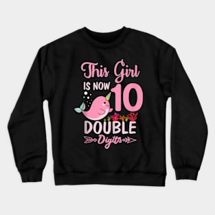 This Girl Is Now 10 Double Digits Unicorn Crewneck Sweatshirt